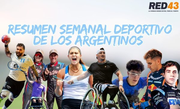 Resumen semanal del deporte argentino