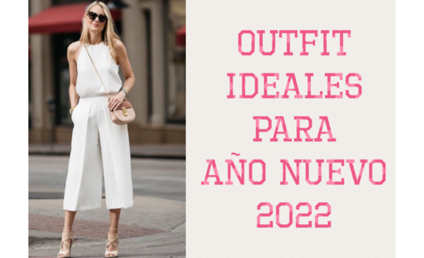 Lifestyle: Outfits ideales para Año Nuevo 2022